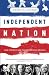 Independent Nation: How Centrism Can Change American Politics