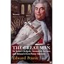 The Great Man: Sir Robert Walpole - Scoundrel, Genius and Britain's First Prime Minister