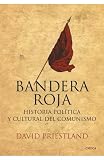 Bandera Roja: Historia política y cultural del comunismo (Memoria (critica))