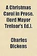 A Christmas Carol in Prose. (Lord Mayor Treloar's Ed.).