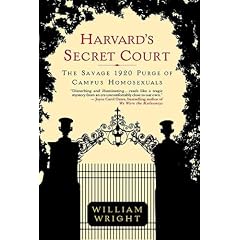 Harvard's Secret Court: The Savage 1920 Purge of Campus Homosexuals