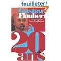 Gustave Flaubert : Un vieux gar�on