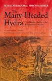 The many-headed Hydra : sailors, slaves, commoners, and the hidden history of the revolutionary Atlantic