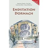 Endstation Dornach: Das sechste Evangeliumvon "Christian Grauer"
