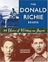 The Donald Richie Reader: 50 Years of Writing on Japan