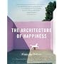 The Architecture of Happiness (Vintage)