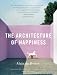 The Architecture of Happiness (Vintage)