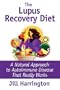 The Lupus Recovery Diet: A Natural Approach to Autoimmune Disease