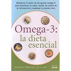 Omega 3 La Dieta Esencial  The Ultimate Omega-3 Diet: Maximice el poder de las grasas... by  Evelyn Tribole
