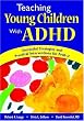 Teaching Young Children With ADHD: Successful Strategies and Practical Interventions for PreK-3