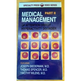 Medical Management of Attention Deficit Hyperactivity Disorder: Part II [VHS]