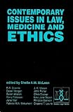 Contemporary issues in law, medicine and ethics