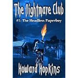 The Nightmare Club: #1 The Headless Paperboy ~ Howard Hopkins