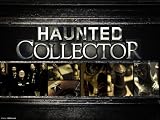 Haunted Collector: House of Pain / Antique Spirits