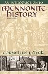 An Introduction to Mennonite History: A Popular History of the Anabaptists and the Mennonites
