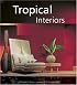 Tropical Interiors