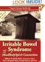 Irritable Bowel Syndrome & the MindBodySpirit Connection: 7 Steps for Living a Healthy Life with a Functional Bowel Disorder, Crohn's Disease, or Colitis (Mind-Body-Spirit Connection Series.)