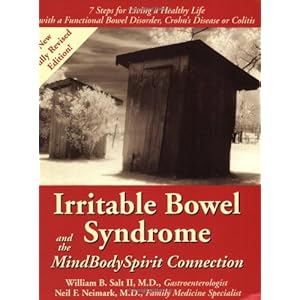 Irritable Bowel Syndrome & the MindBodySpirit Connection: 7 Steps for Living a Healthy Life with a Functional Bowel Disorder, Crohn's Disease, or Coli