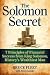 The Solomon Secret: 7 Principles of Financial Success from King Solomon, History's Wealthiest Man