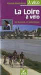 La Loire � v�lo : De Nevers � l'Atlan...