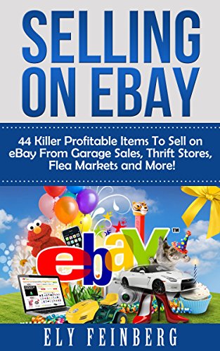 Selling on eBay: 44 Killer Profitable Items To Sell on eBay From Garage Sales, Thrift Stores, Flea Markets and More! (selling on ebay, ebay, ebay selling, ...  ebay marketing, ebay selling made easy,)