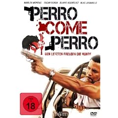 Perro come Perro - Den Letzten fressen die Hunde