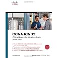 CCNA Official Exam Certification Library (Exam 640-802), Third Edition (Containing ICND1 and ICND2 Second Edition Exam Certification Guides)