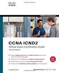 CCNA Official Exam Certification Library (Exam 640-802), Third Edition (Containing ICND1 and ICND2 Second Edition Exam Certification Guides)