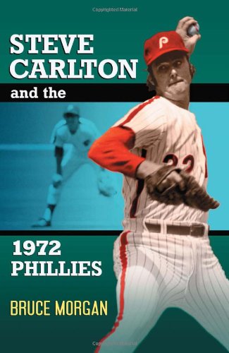 steve carlton and the 1972 phillies