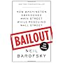 Bailout: How Washington Abandoned Main Street Whil&hellip by Neil Barofsky