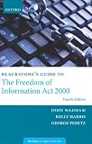 Blackstone`s Guide to the Freedom of Information Act 2000 (Blackstone`s Guides)