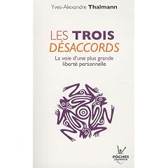 Les trois d�saccords : La voie d'une plus grande libert� personnelle
