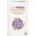 Les trois d�saccords : La voie d'une plus grande libert� personnelle