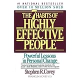 The 7 Habits of Highly Effective People