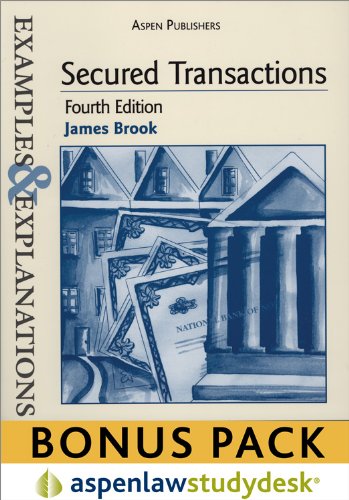 Examples & Explanations: Secured Transactions, 4th Ed. (Print + eBook Bonus Pack)