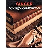 sewing specialty fabrics singer sewing reference library