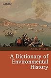 A Dictionary of Environmental History