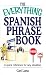 The Everything Spanish Phrase Book: A Quick Reference for Any Situation (Everything (Language & Writing))