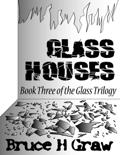 Glass Houses (The Glass Trilogy Book 3)