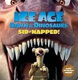 Ice Age: Dawn of the Dinosaurs: Sid-napped!