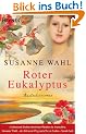 Roter Eukalyptus: Australienroman