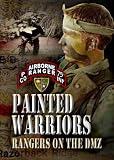 Painted Warriors - Rangers on the DMZ - Vietnam War Documentary DVD
