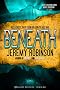 BENEATH - A Novel
