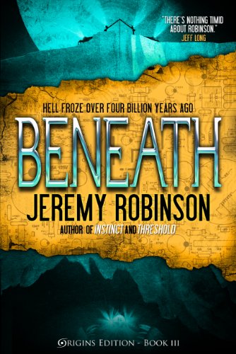 Beneath - A Novel [Kindle Edition] by: Jeremy Robinson