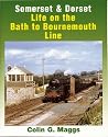 Somerset and Dorset: Life on the Bath to Bournemouth Line