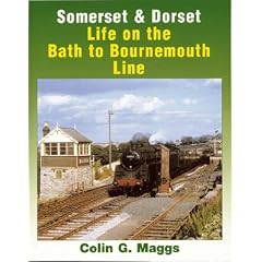 Somerset and Dorset: Life on the Bath to Bournemouth Line