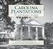 Carolina Plantations: Lost Photographs from the Historic American Buildings Survey