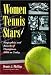 Search : Women Tennis Stars: Biographies and Records of Champions, 1800s to Today