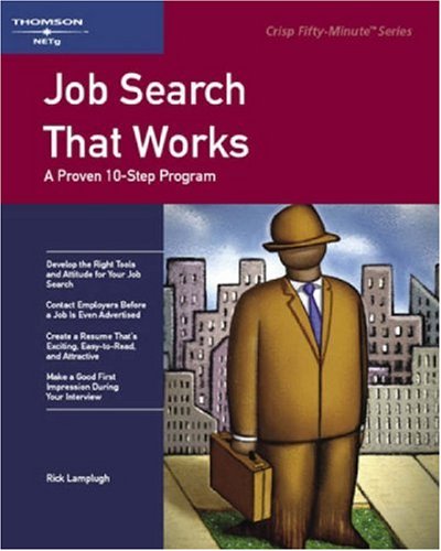 Job Search That Works (Crisp Fifty-Minute Books) (Paperback)