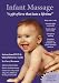 Infant Massage, A gift of love that lasts a lifetime